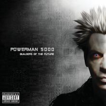 Album cover for Builders of the Future by Powerman 5000