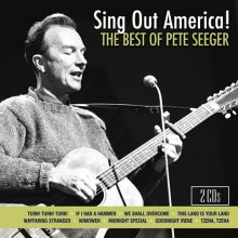 Sing Out America!: The Best of Pete Seeger