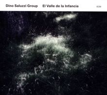 Album cover for El Valle de la Infancia by Dino Saluzzi / Dino Saluzzi Group