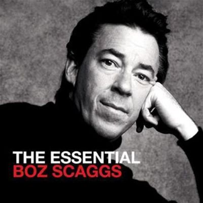 The Essential Boz Scaggs