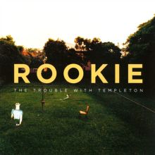 Album cover for The Rookie by The Trouble with Templeton
