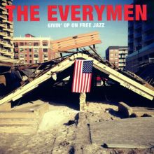 Album cover for Givin' Up on Free Jazz by The Everymen