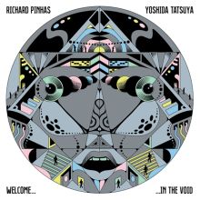 Album cover for Welcome in the Void by Richard Pinhas / Tatsuya Yoshida