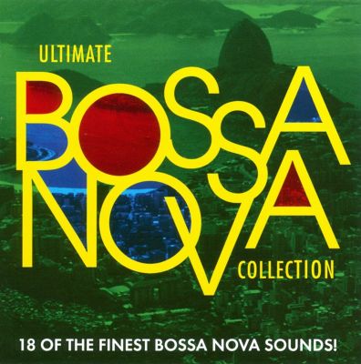 Ultimate Bossa Nova Collection