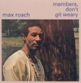 Max Roach: Members, Don't Git Tracks & Reviews | AllMusic
