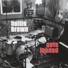 Album cover for Hollis Brown Gets Loaded by Hollis Brown