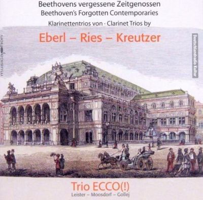 Beethovens Vergessene Zeitgenossen: Klarinettentrios von Eberl, Ries, Kreutzer