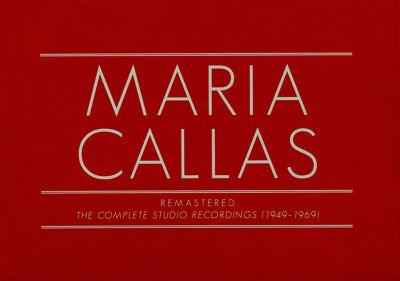 Maria Callas Remastered: The Complete Studio Recordings, 1949-1969
