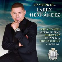Lo Mejor de Larry Hernandez