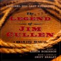 The Legend of Jim Cullen [Original Cast Recording]