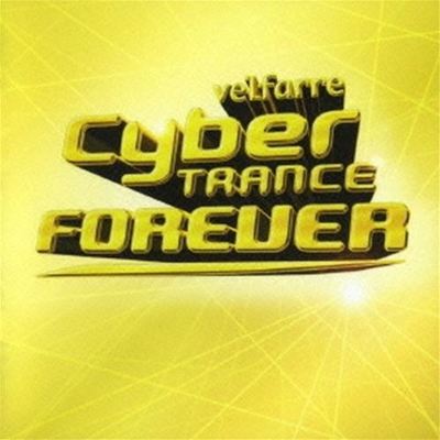 Velfarre Cyber Trance Forever