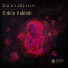 Album cover for Goblin Rebirth by Goblin Rebirth