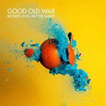 Album cover for Broken Into Better Shape by Good Old War