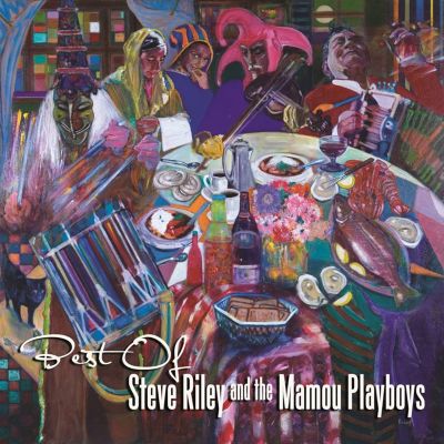 Best of Steve Riley and the Mamou Playboys
