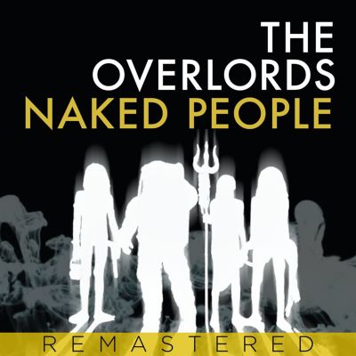 Naked People - The Overlords | Album | AllMusic