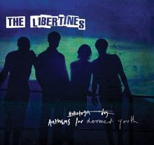 Album cover for Anthems for Doomed Youth by The Libertines