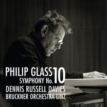 Album cover for Philip Glass: Symphony No. 10 by Dennis Russell Davies / Bruckner Orchester Linz