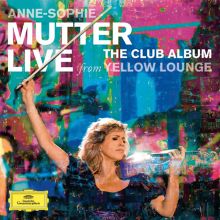 Album cover for The Club Album: Live from Yellow Lounge by Anne-Sophie Mutter