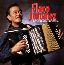Album cover for The Complete Arista Recordings by Flaco Jiménez
