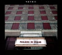 Album cover for Pagans in Vegas by Metric