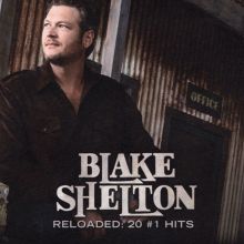 Album cover for Reloaded: 20 #1 Hits by Blake Shelton