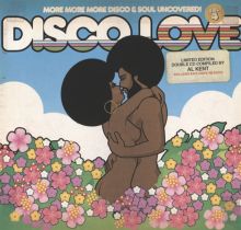 Album cover for Disco Love, Vol. 4: More More More Disco & Soul Uncovered by Al Kent