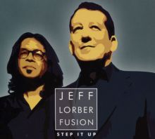 Album cover for Step It Up by Jeff Lorber / The Jeff Lorber Fusion