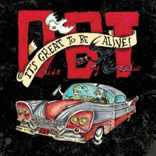 Album cover for It's Great to Be Alive! by Drive-By Truckers