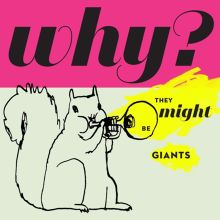 Album cover for Why? by They Might Be Giants