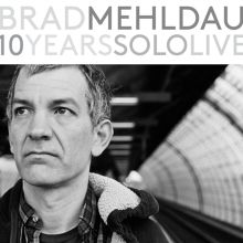 Album cover for 10 Years Solo Live by Brad Mehldau