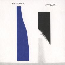 Album cover for City Lake by Bing & Ruth