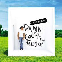 Album cover for Damn Country Music by Tim McGraw