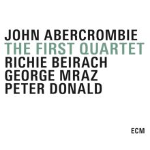 Album cover for The First Quartet by John Abercrombie / John Abercrombie Quartet