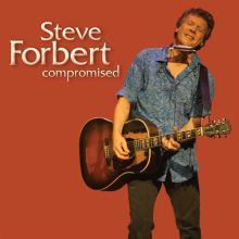 Album cover for Compromised by Steve Forbert