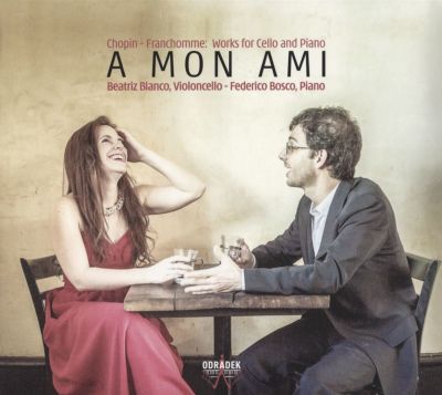 A Mon Ami: Chopin, Franchomme - Works for Cello and Piano