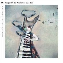 Album cover for The Bride on the Boxcar: A Decade of Margot Rarities 2004-2014 by Margot & the Nuclear So and So's