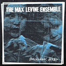 Album cover for Backlash, Baby by The Max Levine Ensemble