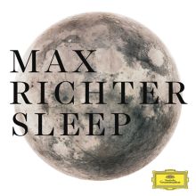 Max Richter: Sleep [8 Hour Version]
