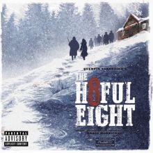 The Hateful Eight [Original Motion Picture Soundtrack]