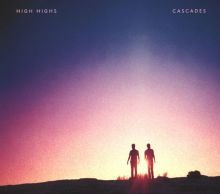 Album cover for Cascades by High Highs
