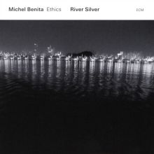Album cover for River Silver by Michel Benita / Ethics