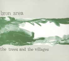 Album cover for The Trees and the Villages by Bron Area