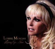 Album cover for Letting Go... Slow by Lorrie Morgan