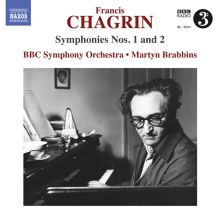 Album cover for Chagrin: Symphonies Nos. 1 and 2 by Martyn Brabbins / BBC Symphony Orchestra