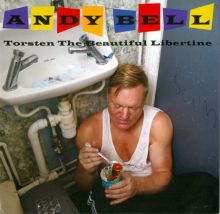 Album cover for Torsten the Beautiful Libertine by Andy Bell