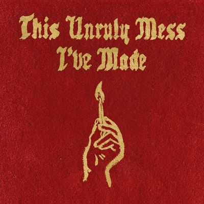 This Unruly Mess I've Made