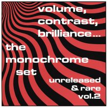 Album cover for Volume, Contrast, Brilliance: Unreleased & Rare, Vol. 2 by The Monochrome Set
