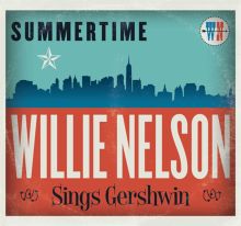 Album cover for Summertime: Willie Nelson Sings Gershwin by Willie Nelson