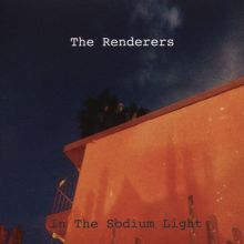 Album cover for In the Sodium Light by The Renderers