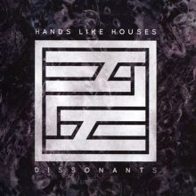 Album cover for Dissonants by Hands Like Houses